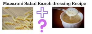 Macaroni Salad Ranch dressing Recipe